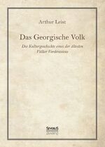 ISBN 9783958018242: Das Georgische Volk – Die Kulturgeschichte eines der ältesten Völker Vorderasiens