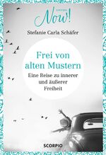 ISBN 9783958032323: Frei von alten Mustern – Eine Reise zu innerer und äußerer Freiheit