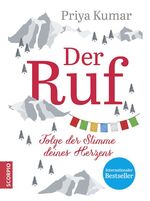 ISBN 9783958032361: Der Ruf - Folge der Stimme deines Herzens