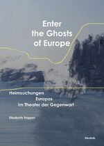 ISBN 9783958083301: Enter the Ghosts of Europe - Heimsuchungen Europas im Theater der Gegenwart