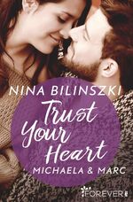 ISBN 9783958184763: Trust Your Heart – Michaela & Marc