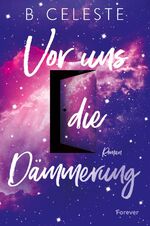 ISBN 9783958187184: Vor uns die Dämmerung: Roman | Books that made me cry: Dieses Buch leuchtet im Dunkeln