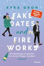 ISBN 9783958188334: Fake Dates and Fireworks - Roman | Fake Dating und Enemies-to-Lovers: In dieser sexy RomCom sprühen die Funken