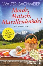 ISBN 9783958192041: Morde, Matsch, Marillenknödel (Ein-Kommissar-Egger-Krimi 4) - Ein Alpenkrimi