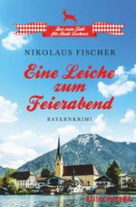 ISBN 9783958192447: Eine Leiche zum Feierabend – Bayernkrimi