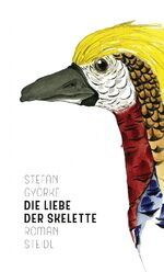 Stefan Györke: Die Liebe der Skelette: R Stefan Györke: Die Liebe der Skelette: R
