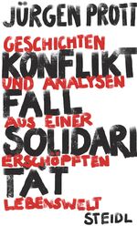 ISBN 9783958297838: Konfliktfall Solidarität - Geschichten und Analysen aus einer erschöpften Lebenswelt