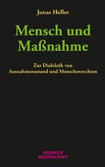 ISBN 9783958321410: Mensch und Maßnahme: Zur Dialektik von Ausnahmezustand und Menschenrechten