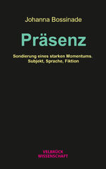 ISBN 9783958323575: Präsenz - Sondierung eines starken Momentums