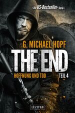 ISBN 9783958350601: HOFFNUNG UND TOD (The End 4) – Endzeit-Thriller - US-Bestseller-Serie!