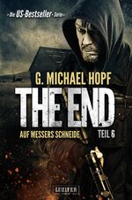 ISBN 9783958352636: AUF MESSERS SCHNEIDE (The End 6) - Endzeit-Thriller - US-Bestseller-Serie!