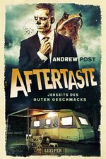 Aftertaste - jenseits des guten Geschmacks