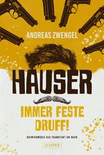 ISBN 9783958355293: HAUSER - IMMER FESTE DRUFF! - Krimikomödie aus Frankfurt am Main