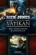 ISBN 9783958355415: DIE VERGESSENE KATHEDRALE (Die Ritter des Vatikan 7)