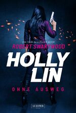 Robert Swartwood: Holly Lin - ohne Auswe Robert Swartwood: Holly Lin - ohne Auswe