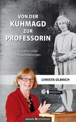 Von der Kuhmagd zur Professorin - Ein Leben voller Herausforderungen