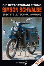 ISBN 9783958433113: Simson Schwalbe - Die Reparaturanleitung / Ersatzteile, Technik, Wartung