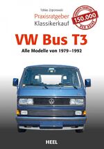 ISBN 9783958435629: Praxisratgeber Klassikerkauf VW Bus T3 - Alle Modelle 1979 bis 1992