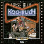 ISBN 9783958436015: Das Große Biker Kochbuch - Burger, Steaks & Tacos für den großen Hunger