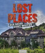 ISBN 9783958437586: Lost Places – Die Reise geht weiter …