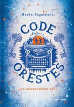 ISBN 9783958541535: Code: Orestes - Das auserwählte Kind - Spannender Roman für Kinder ab 10 Jahren zwischen Mystik und Wissenschaft