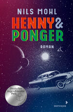 ISBN 9783958541825: Henny & Ponger – Ein Roadtrip mit Romantik- und Retrofeeling voller Sprachwitz! Spannender Coming of Age Roman. Jugendbuch ab 14 Jahre