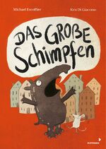 ISBN 9783958541870: Das große Schimpfen – Lustiges Bilderbuch ab 4 Jahren über den richtigen Umgang mit Schimpfwörtern und zur Förderung kreativer Sprachbildung