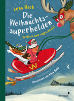 ISBN 9783958542211: Die Weihnachtssuperhelden. Verflixt und zugeschneit