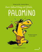 ISBN 9783958542235: Zum Geburtstag viel Glück, Palomino - Band 3 der lustigen Pferdebuch-Reihe für Kinder ab 4 Jahren - Bilderbuch im Comicstil