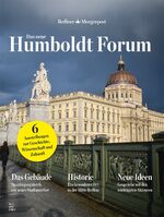 ISBN 9783958561649: Das neue Humboldt Forum: Berliner Morgenpost