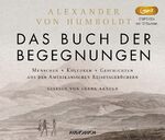 Das Buch der Begegnungen (3 MP3-CDs) – Menschen – Kulturen – Geschichten aus den Amerikanischen Reisetagebüchern