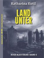 ISBN 9783958763074: Land unter - Rosa Blau Krimi Band 2