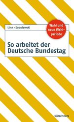 ISBN 9783958790582: So arbeitet der Deutsche Bundestag - 18. Wahlperiode