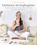 ISBN 9783958836143: Edelsteine als Wegbegleiter - Nutze die Kraft von Heilsteinen und Malas für deine Lebensreise. Wirkung und Anwendung der Heilsteine für die Gesundheit von Körper & Seele. Ein spiritueller Ratgeber