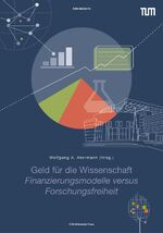 ISBN 9783958840546: Geld für die Wissenschaft – Finanzierungsmodelle versus Forschungsfreiheit