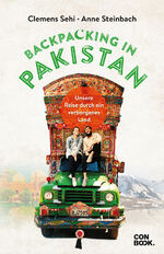 ISBN 9783958893276: Backpacking in Pakistan – Unsere Reise durch ein verborgenes Land