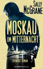 ISBN 9783958900134: Moskau um Mitternacht - Spionage-Roman