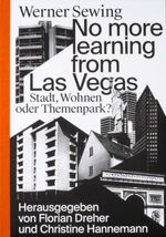 ISBN 9783959050036: No more learning from Las Vegas. - Stadt, Wohnen oder Themenpark? Texte 1998 – 2010