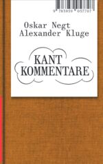 ISBN 9783959057707: Oskar Negt/Alexander Kluge: Kant Kommentare - Volte Expanded #12