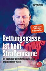 ISBN 9783959101776: Rettungsgasse ist kein Straßenname - Die Abenteuer eines Notfallsanitäters und Feuerwehrmanns