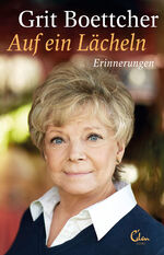 Grit Boettcher: Auf ein Lächeln - Erinne Grit Boettcher: Auf ein Lächeln - Erinne