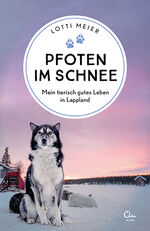 Lotti Meier: Pfoten im Schnee - Mein tie Lotti Meier: Pfoten im Schnee - Mein tie