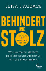 ISBN 9783959103831: Behindert und stolz - Warum meine Identität politisch ist und Ableismus uns alle etwas angeht