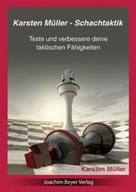 ISBN 9783959200158: Karsten Müller - Schachtaktik - Teste und verbessere Deine taktischen Fähigkeiten