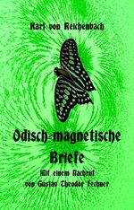 ISBN 9783959302371: Odisch-magnetische Briefe - Mit dem Nachruf: Erinnerungen an die letzten Tage der Odlehre und ihres Urhebers