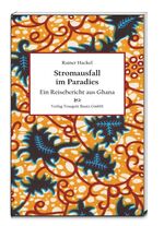 ISBN 9783959480383: Stromausfall im Paradies - Ein Reisebericht aus Ghana