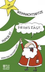 ISBN 9783959580212: Die besten Weihnachtswitze / ...Humor ist, wenn man trotzdem lacht / Mario Lars / Buch / 96 S. / Deutsch / 2015 / Bild und Heimat / EAN 9783959580212