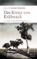 Ralph Gerstenberg: Das Kreuz von Krähnac