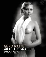 ISBN 9783959582100: Aktfotografie II: 1965 - 2015 [Gebundene Ausgabe] Rattei, Gerd