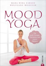 ISBN 9783959610230: Mood Yoga – Für mehr Energie, Harmonie und innere Balance